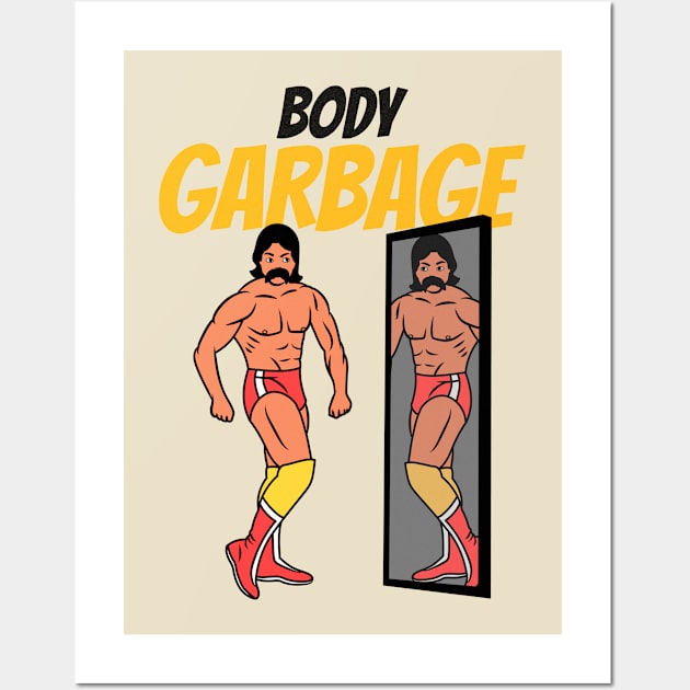 Body Garbage Hipster Mustache Wrestler Humor Wall Art by TV Dinners
